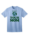 Respect Your Mom - Mother Earth Design - Color Adult T-Shirt-Mens T-Shirt-TooLoud-Light-Blue-Small-Davson Sales