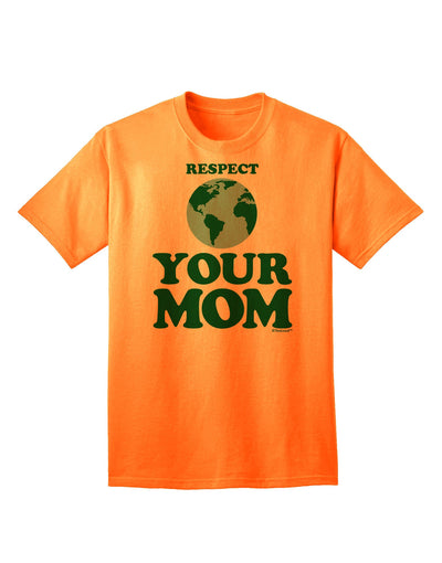 Respect Your Mom - Mother Earth Design - Color Adult T-Shirt-Mens T-Shirt-TooLoud-Neon-Orange-Small-Davson Sales