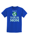 Respect Your Mom - Mother Earth Design - Color Childrens Dark T-Shirt-Childrens T-Shirt-TooLoud-Royal-Blue-X-Small-Davson Sales