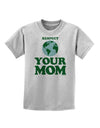 Respect Your Mom - Mother Earth Design - Color Childrens T-Shirt-Childrens T-Shirt-TooLoud-AshGray-X-Small-Davson Sales