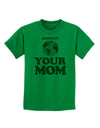 Respect Your Mom - Mother Earth Design - Color Childrens T-Shirt-Childrens T-Shirt-TooLoud-Kelly-Green-X-Small-Davson Sales