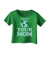 Respect Your Mom - Mother Earth Design - Color Infant T-Shirt Dark-Infant T-Shirt-TooLoud-Clover-Green-06-Months-Davson Sales