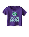 Respect Your Mom - Mother Earth Design - Color Infant T-Shirt Dark-Infant T-Shirt-TooLoud-Purple-06-Months-Davson Sales