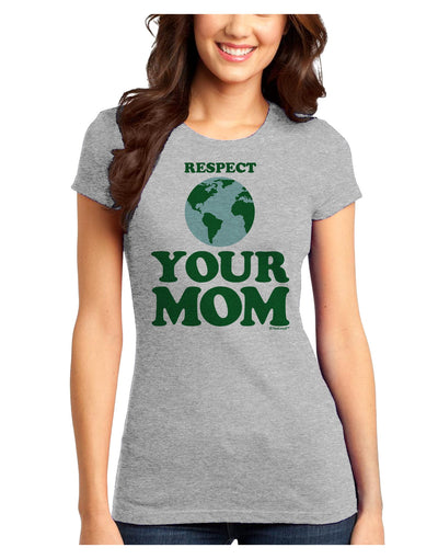 Respect Your Mom - Mother Earth Design - Color Juniors T-Shirt-Womens Juniors T-Shirt-TooLoud-Ash-Gray-Juniors Fitted X-Small-Davson Sales