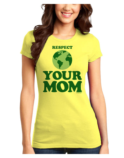 Respect Your Mom - Mother Earth Design - Color Juniors T-Shirt-Womens Juniors T-Shirt-TooLoud-Yellow-Juniors Fitted X-Small-Davson Sales