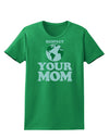 Respect Your Mom - Mother Earth Design - Color Womens Dark T-Shirt-TooLoud-Kelly-Green-X-Small-Davson Sales