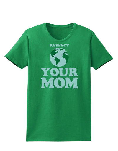 Respect Your Mom - Mother Earth Design - Color Womens Dark T-Shirt-TooLoud-Kelly-Green-X-Small-Davson Sales