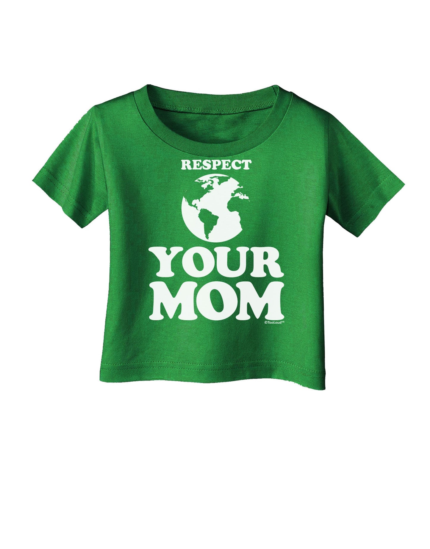 Respect Your Mom - Mother Earth Design Infant T-Shirt Dark-Infant T-Shirt-TooLoud-Clover-Green-06-Months-Davson Sales