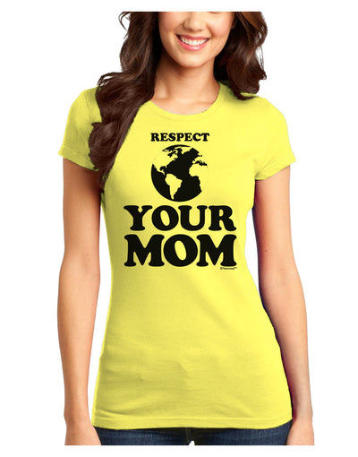 Respect Your Mom - Mother Earth Design Juniors T-Shirt-Womens Juniors T-Shirt-TooLoud-Yellow-Juniors Fitted X-Small-Davson Sales