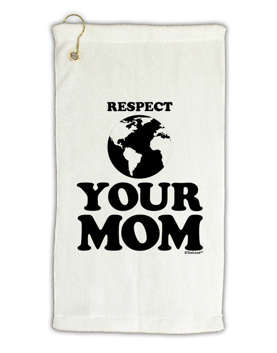 Respect Your Mom - Mother Earth Design Micro Terry Gromet Golf Towel 16 x 25 inch-Golf Towel-TooLoud-White-Davson Sales