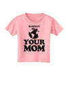 Respect Your Mom - Mother Earth Design Toddler T-Shirt-Toddler T-Shirt-TooLoud-Candy-Pink-2T-Davson Sales