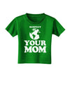 Respect Your Mom - Mother Earth Design Toddler T-Shirt Dark-Toddler T-Shirt-TooLoud-Clover-Green-2T-Davson Sales