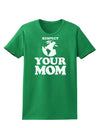 Respect Your Mom - Mother Earth Design Womens Dark T-Shirt-TooLoud-Kelly-Green-X-Small-Davson Sales