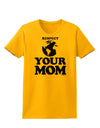 Respect Your Mom - Mother Earth Design Womens T-Shirt-Womens T-Shirt-TooLoud-Gold-X-Small-Davson Sales