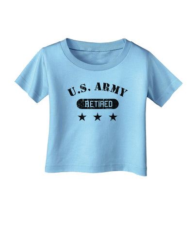 Retired Army Infant T-Shirt-Infant T-Shirt-TooLoud-Aquatic-Blue-06-Months-Davson Sales