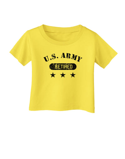Retired Army Infant T-Shirt-Infant T-Shirt-TooLoud-Yellow-06-Months-Davson Sales