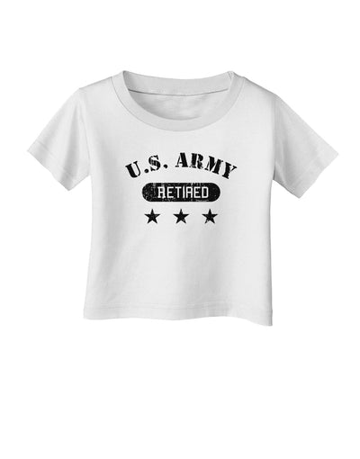 Retired Army Infant T-Shirt-Infant T-Shirt-TooLoud-White-06-Months-Davson Sales