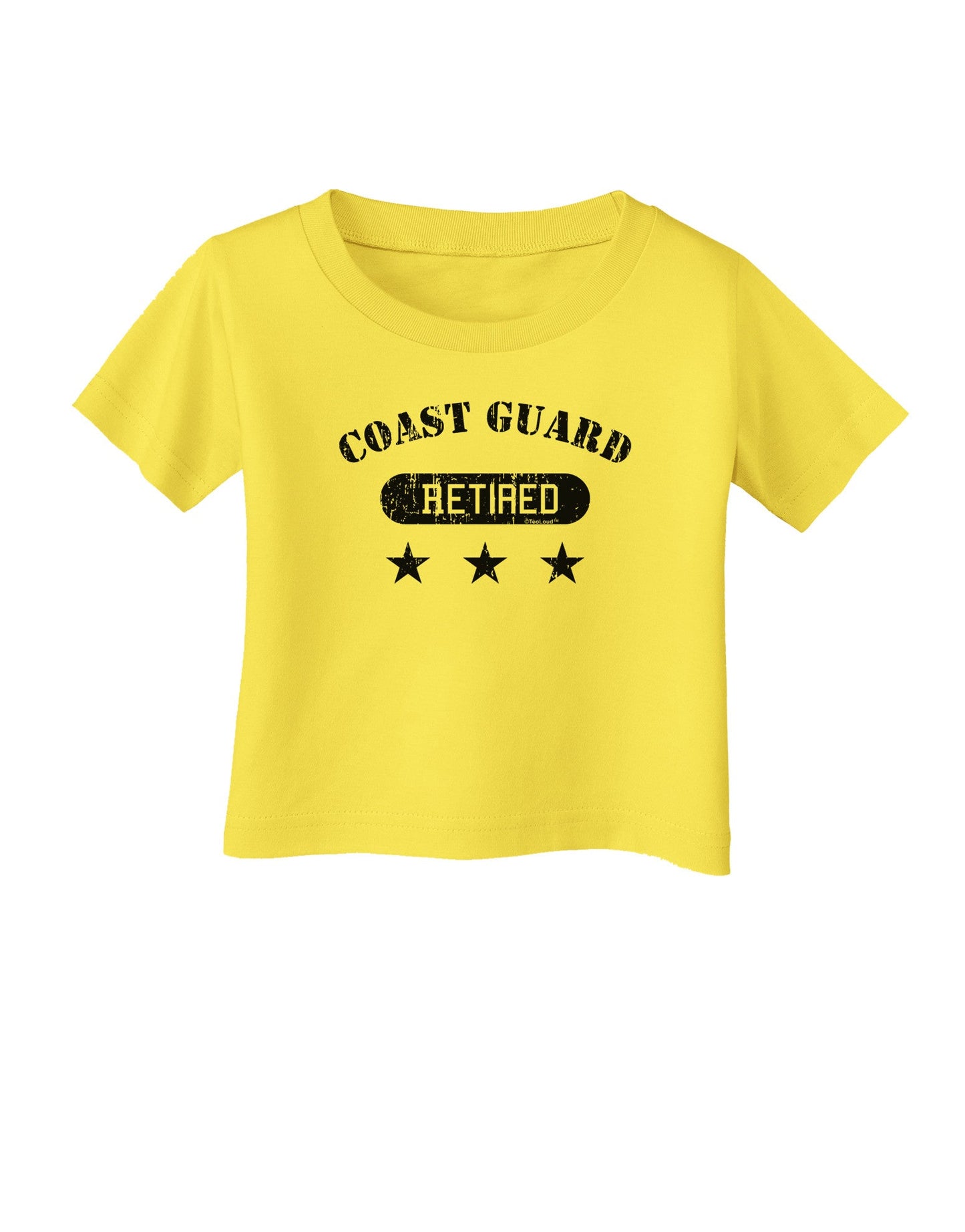 Retired Coast Guard Infant T-Shirt-Infant T-Shirt-TooLoud-Yellow-06-Months-Davson Sales