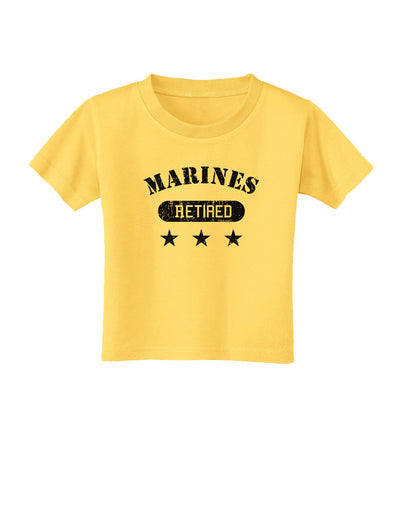 Retired Marines Toddler T-Shirt-Toddler T-Shirt-TooLoud-Yellow-2T-Davson Sales