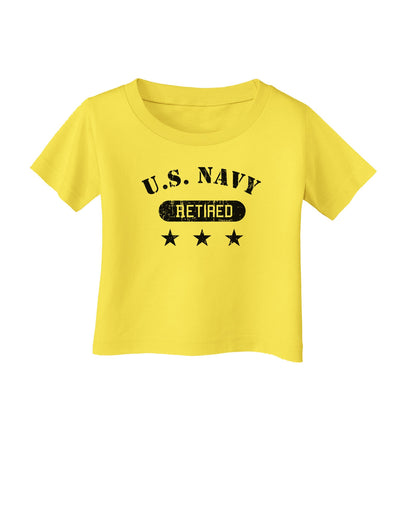 Retired Navy Infant T-Shirt-Infant T-Shirt-TooLoud-Yellow-06-Months-Davson Sales