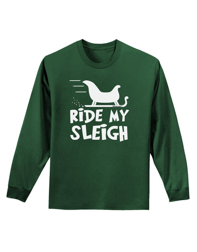 Ride My Sleigh BnW Adult Long Sleeve Dark T-Shirt-TooLoud-Dark-Green-Small-Davson Sales