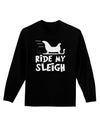 Ride My Sleigh BnW Adult Long Sleeve Dark T-Shirt-TooLoud-Black-Small-Davson Sales