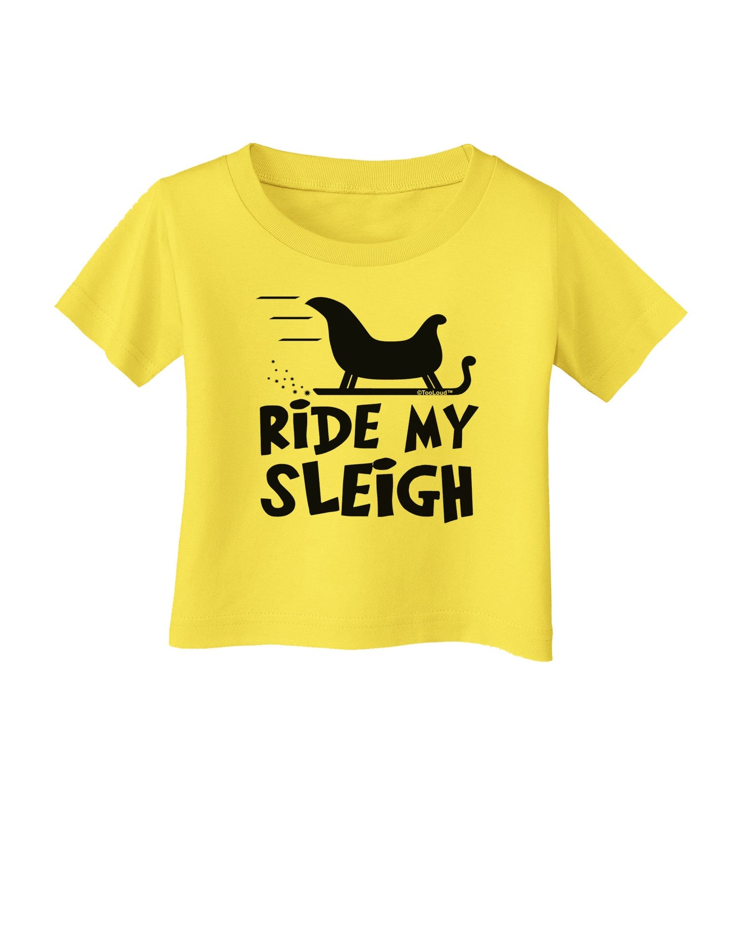Ride My Sleigh BnW Infant T-Shirt-Infant T-Shirt-TooLoud-Yellow-06-Months-Davson Sales