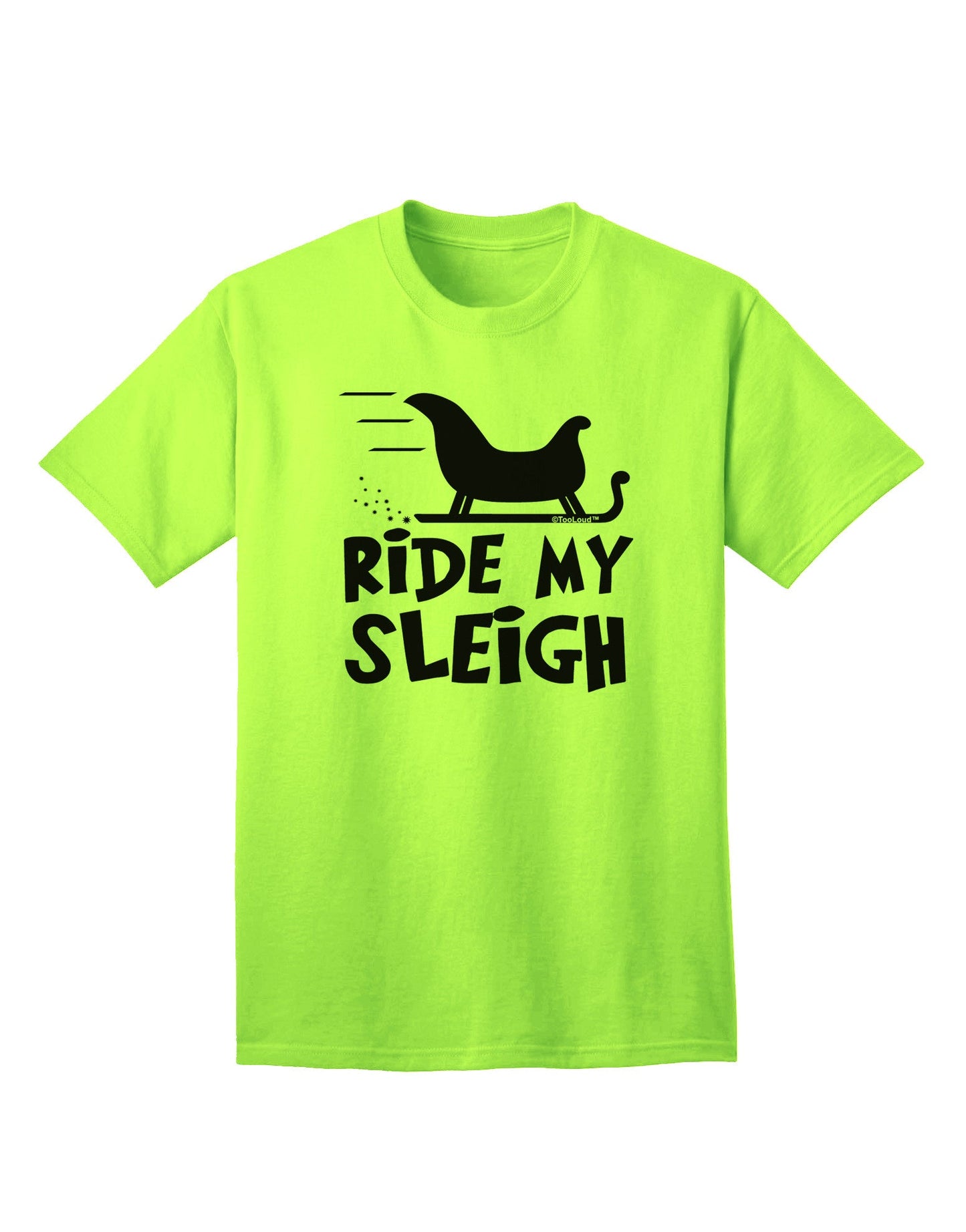 Ride My Sleigh BnW: Premium Adult T-Shirt Collection-Mens T-shirts-TooLoud-Neon-Green-Small-Davson Sales