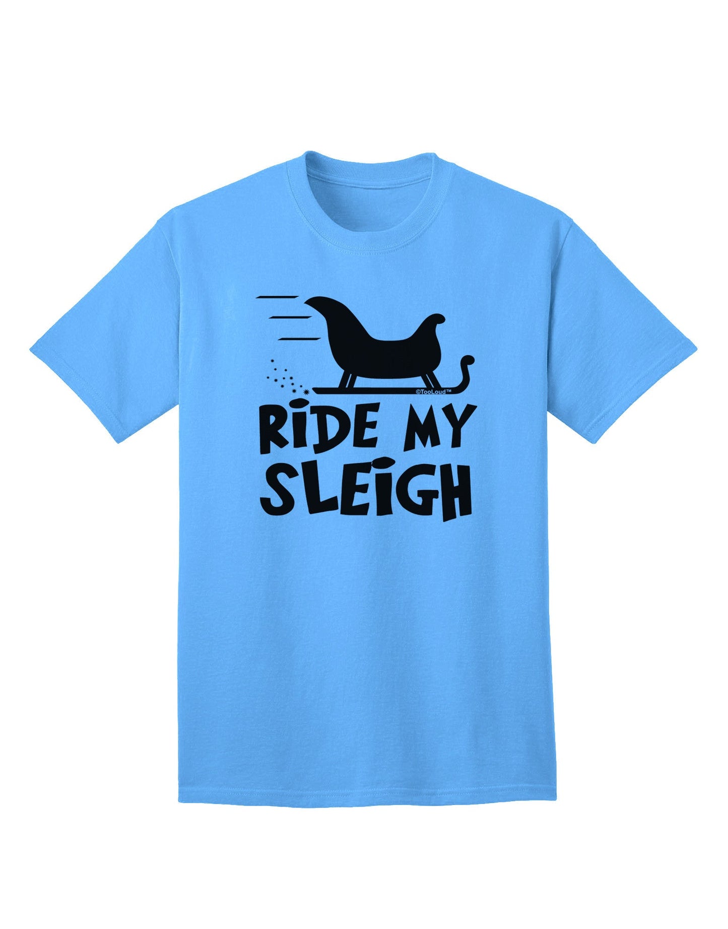 Ride My Sleigh BnW: Premium Adult T-Shirt Collection-Mens T-shirts-TooLoud-Aquatic-Blue-Small-Davson Sales