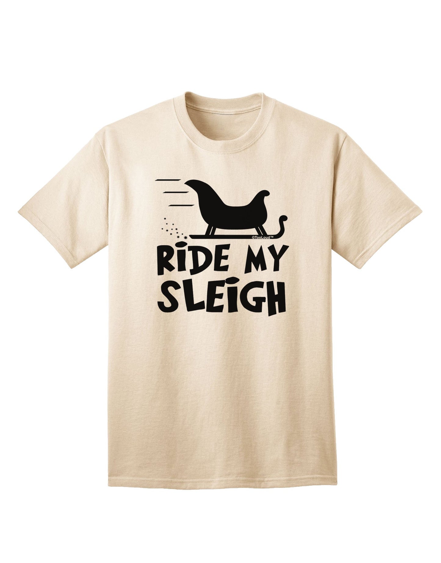 Ride My Sleigh BnW: Premium Adult T-Shirt Collection-Mens T-shirts-TooLoud-Natural-Small-Davson Sales