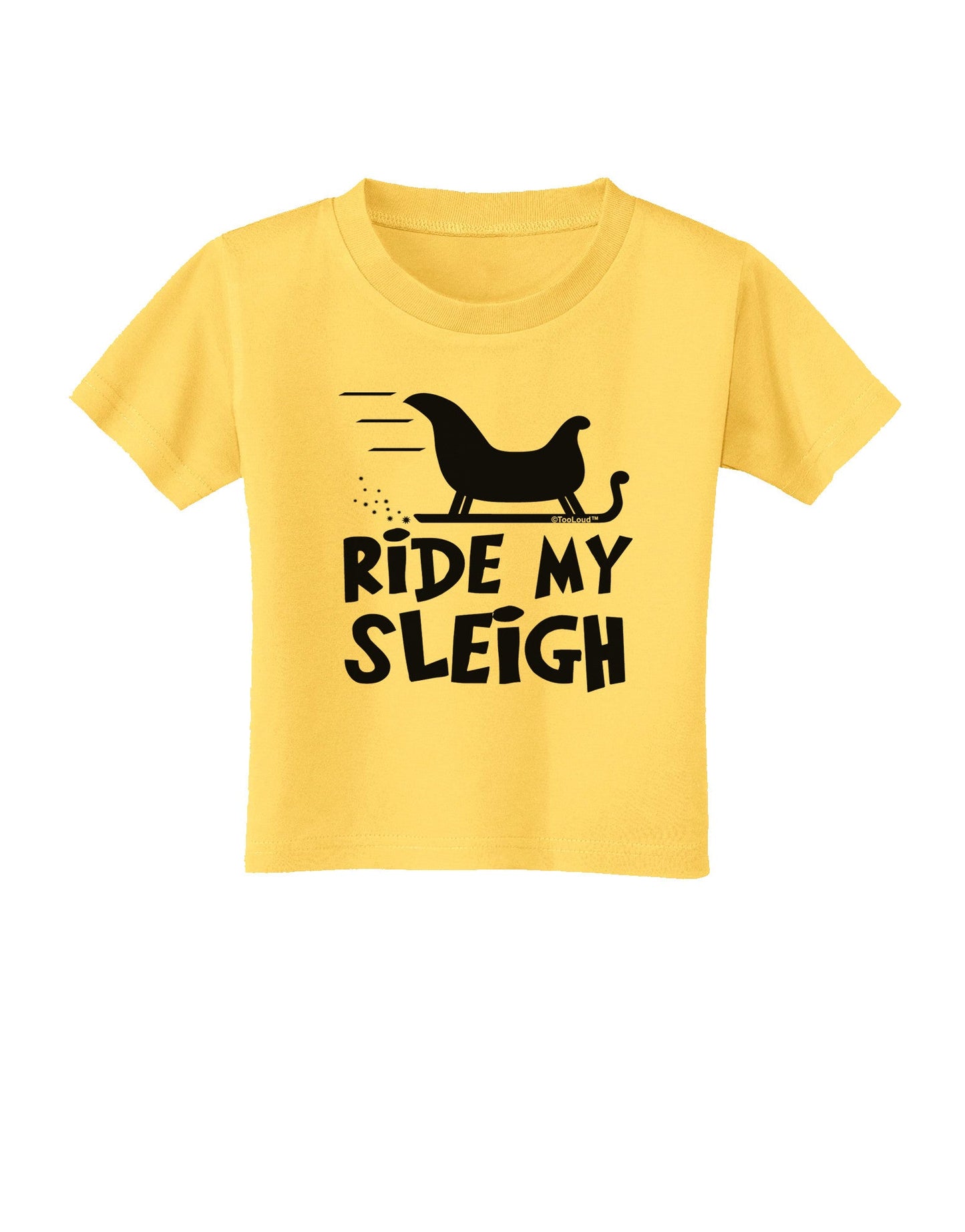 Ride My Sleigh BnW Toddler T-Shirt-Toddler T-Shirt-TooLoud-Yellow-2T-Davson Sales