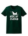 Ride My Sleigh BnW Womens Dark T-Shirt-TooLoud-Forest-Green-Small-Davson Sales