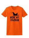 Ride My Sleigh BnW Womens T-Shirt-Womens T-Shirt-TooLoud-Orange-X-Small-Davson Sales