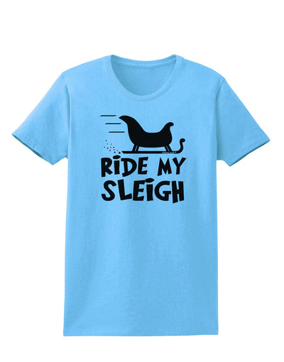 Ride My Sleigh BnW Womens T-Shirt-Womens T-Shirt-TooLoud-Aquatic-Blue-X-Small-Davson Sales