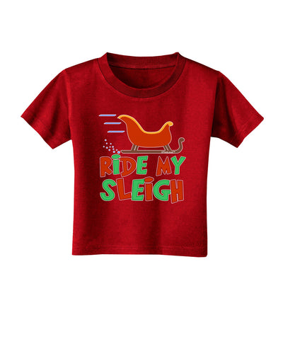 Ride My Sleigh Color Toddler T-Shirt Dark-Toddler T-Shirt-TooLoud-Red-2T-Davson Sales