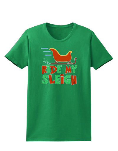 Ride My Sleigh Color Womens Dark T-Shirt-TooLoud-Kelly-Green-X-Small-Davson Sales