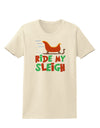 Ride My Sleigh Color Womens T-Shirt-Womens T-Shirt-TooLoud-Natural-X-Small-Davson Sales