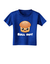 Roll Out Cute Roll Toddler T-Shirt Dark-Toddler T-Shirt-TooLoud-Royal-Blue-2T-Davson Sales