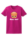 Roll Out Cute Roll Womens Dark T-Shirt-TooLoud-Hot-Pink-Small-Davson Sales