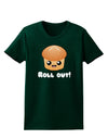 Roll Out Cute Roll Womens Dark T-Shirt-TooLoud-Forest-Green-Small-Davson Sales