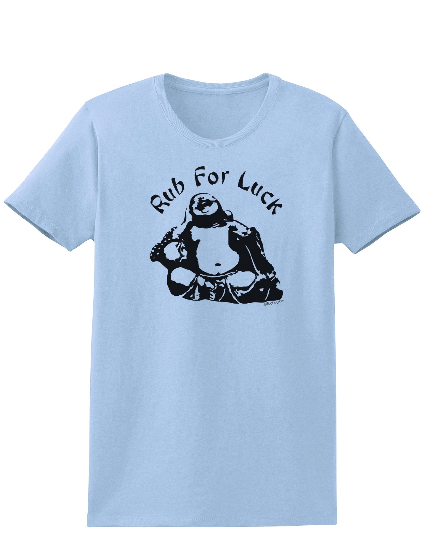 Rub For Luck Buddha Belly Ladies Adult Womens Funny T-Shirt-TooLoud-Light Blue-Small-Davson Sales