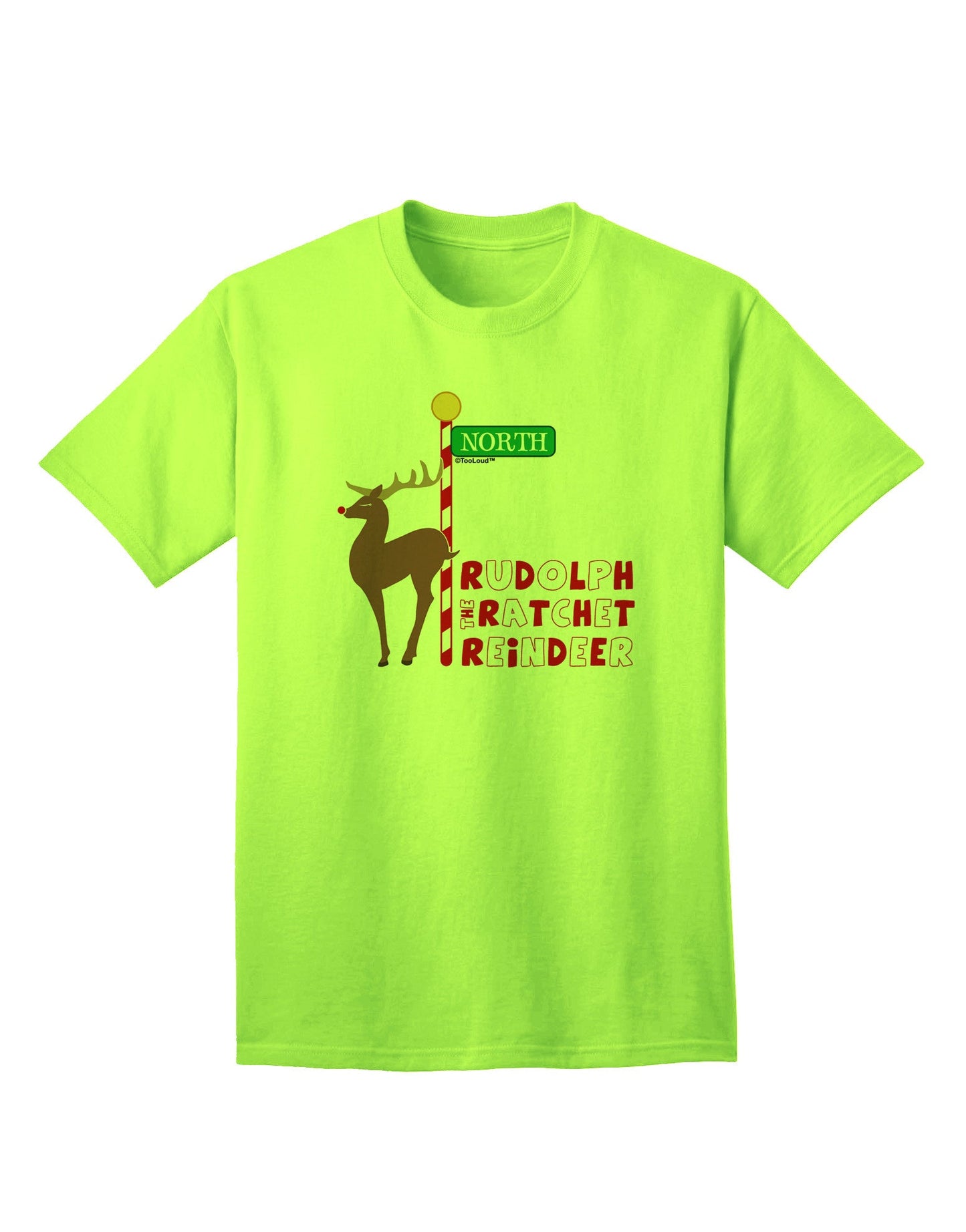 Rudolf Ratchet Reindeer Color Text Adult T-Shirt-unisex t-shirt-TooLoud-Neon-Green-Small-Davson Sales
