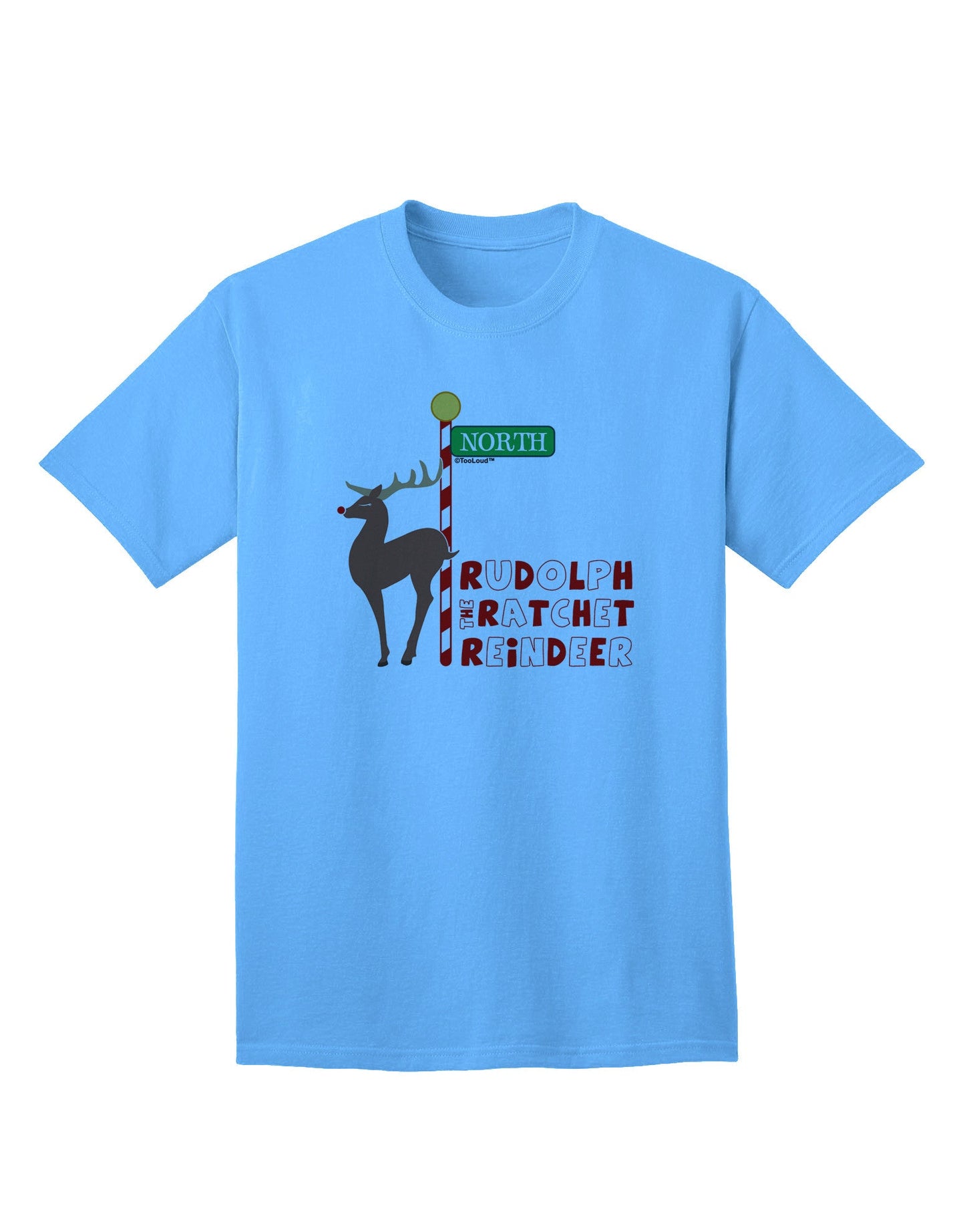 Rudolf Ratchet Reindeer Color Text Adult T-Shirt-unisex t-shirt-TooLoud-Aquatic-Blue-Small-Davson Sales