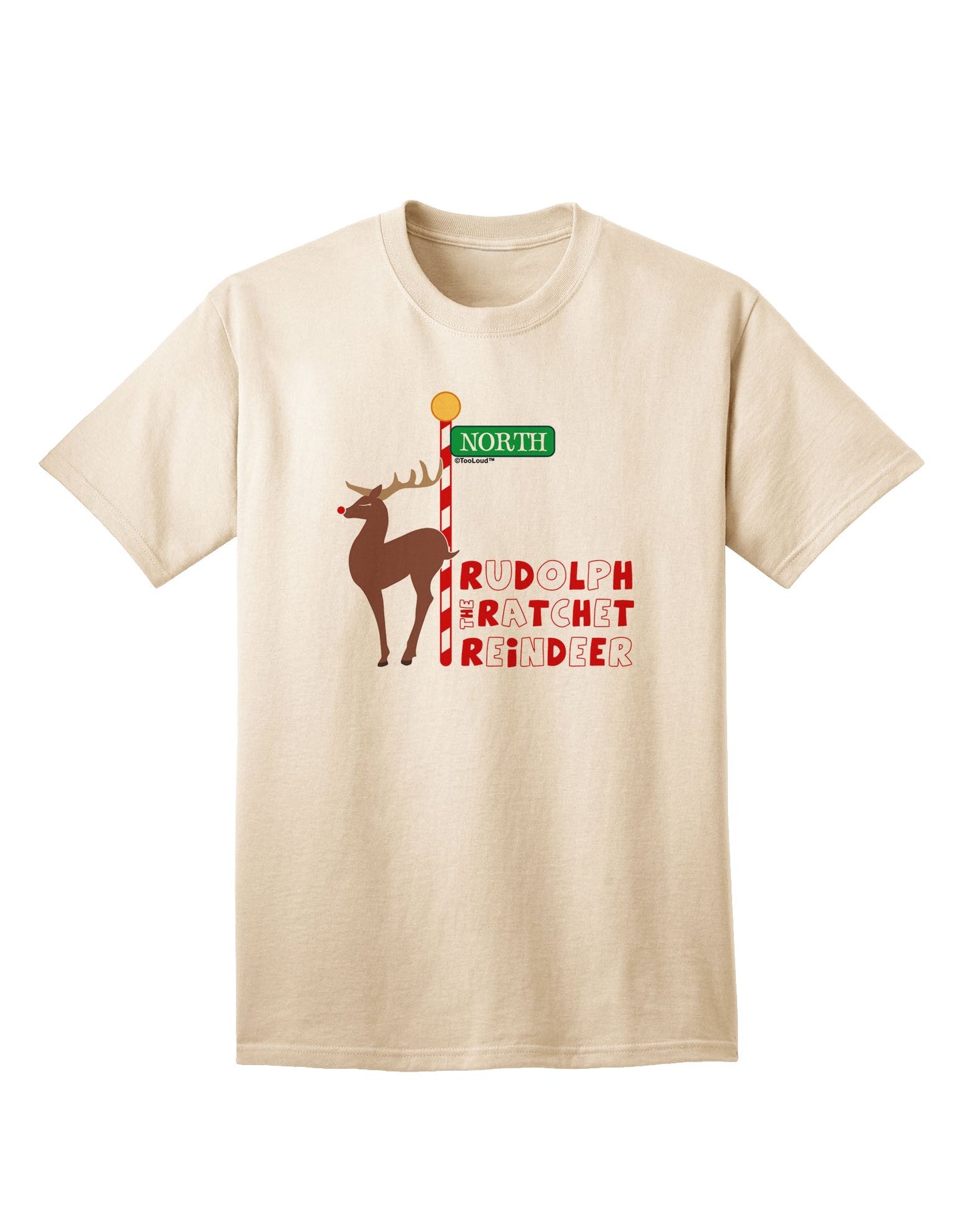 Rudolf Ratchet Reindeer Color Text Adult T-Shirt-unisex t-shirt-TooLoud-Natural-Small-Davson Sales