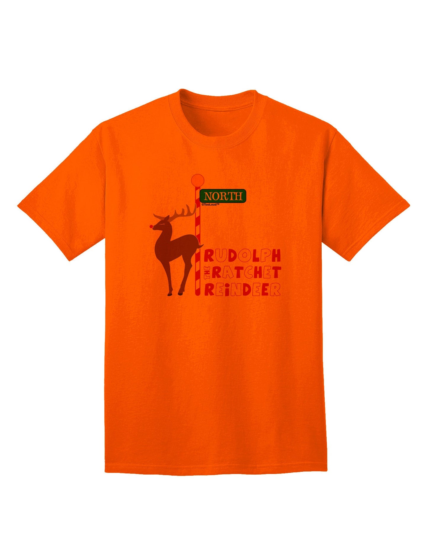Rudolf Ratchet Reindeer Color Text Adult T-Shirt-unisex t-shirt-TooLoud-Orange-Small-Davson Sales