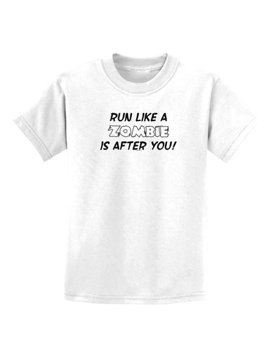 Run Like a Zombie Is After You Childrens T-Shirt-Childrens T-Shirt-TooLoud-White-X-Small-Davson Sales