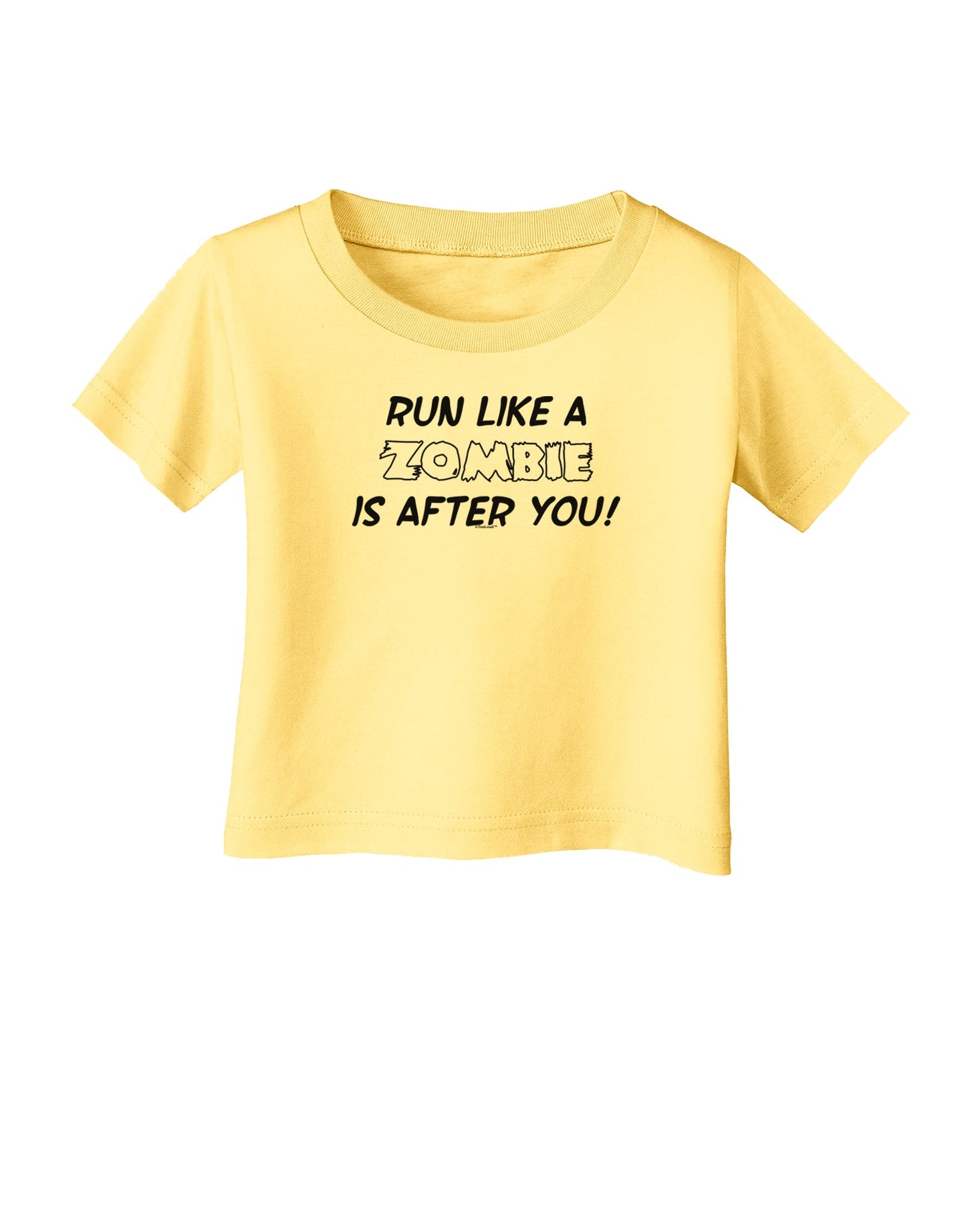 Run Like a Zombie Is After You Infant T-Shirt-Infant T-Shirt-TooLoud-Daffodil-Yellow-06-Months-Davson Sales