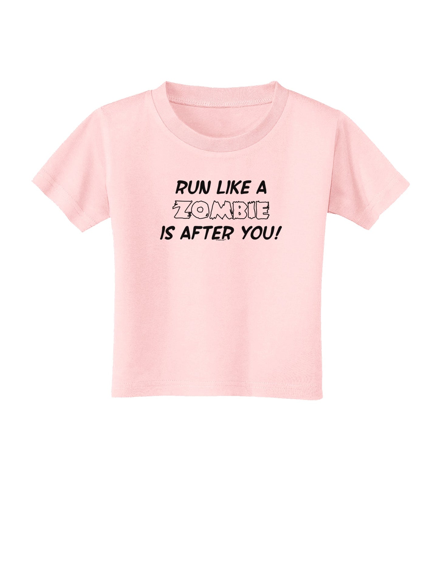 Run Like a Zombie Is After You Toddler T-Shirt-Toddler T-Shirt-TooLoud-Light-Pink-2T-Davson Sales