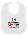 Running Late Is My Cardio Baby Bib