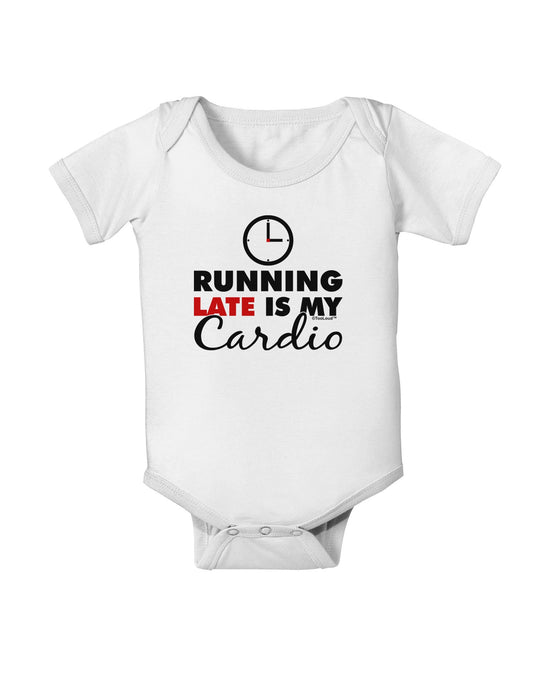 Running Late Is My Cardio Baby Romper Bodysuit-Baby Romper-TooLoud-White-06-Months-Davson Sales